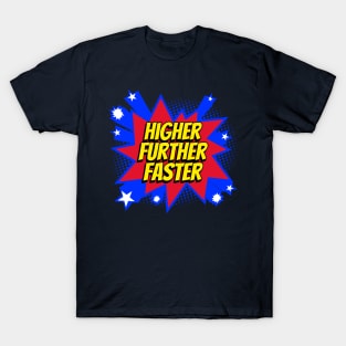 Higher Further Faster T-Shirt